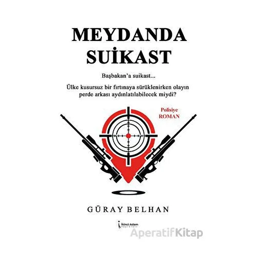 Meydanda Suikast - Güray Belhan - İkinci Adam Yayınları