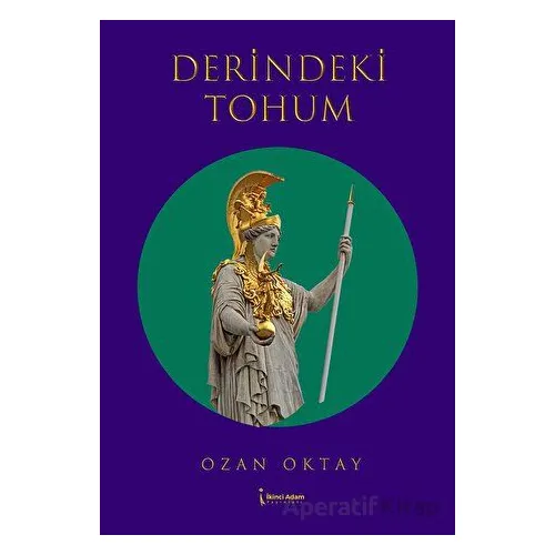 Derindeki Tohum - Ozan Oktay - İkinci Adam Yayınları