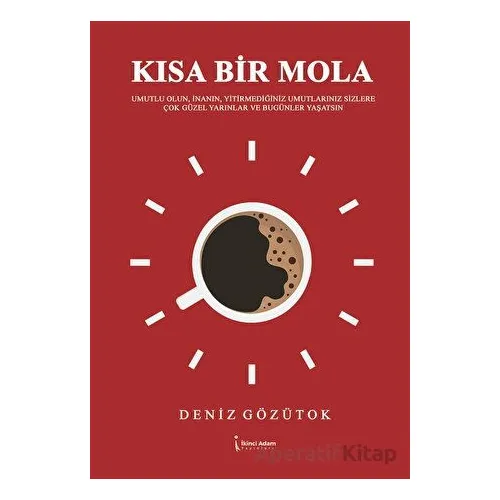 Kısa Bir Mola - Deniz Gözütok - İkinci Adam Yayınları