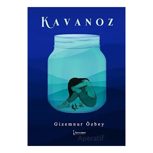 Kavanoz - Gizemnur Özbey - İkinci Adam Yayınları