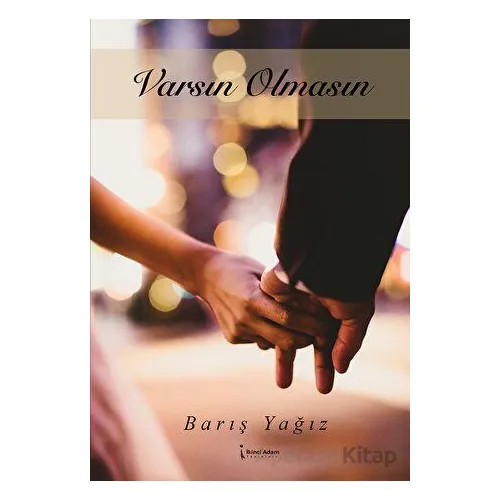 Varsın Olmasın - Baris Yağız - İkinci Adam Yayınları
