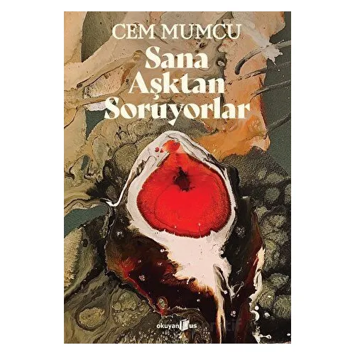 Sana Aşktan Soruyorlar - Cem Mumcu - Okuyan Us Yayınları