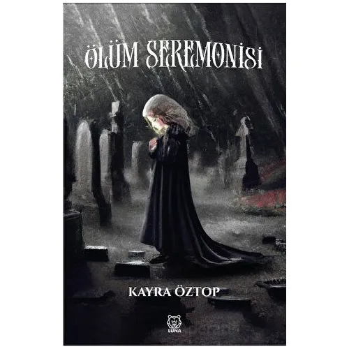 Ölüm Seremonisi - Kayra Öztop - Luna Yayınları