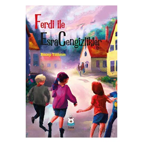 Ferdi ile EsraCengizlikler - Recep Yıldırım - Luna Çocuk Yayınları