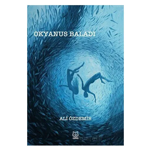 Okyanus Baladı - Ali Özdemir - Luna Yayınları
