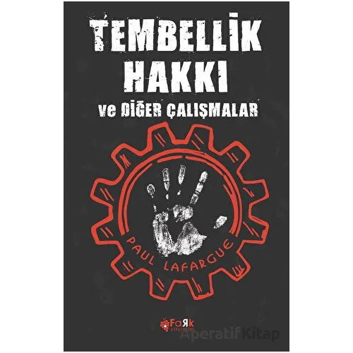 Tembellik Hakkı - Paul Lafargue - Fark Yayınları