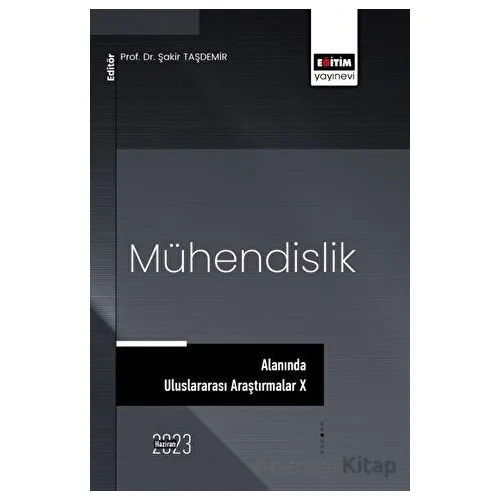 Mühendislik Alanında Uluslararası Araştırmalar X
