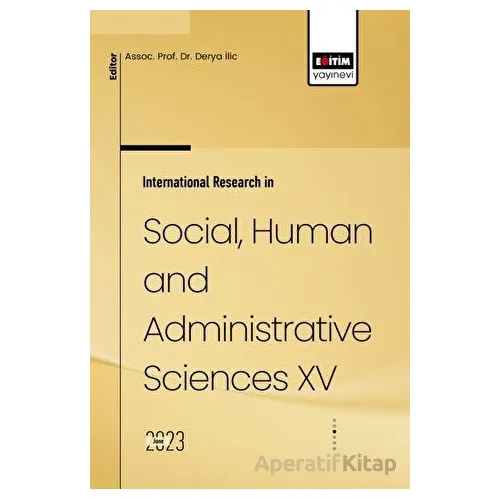 International Research in Social, Human and Administrative Sciences XV