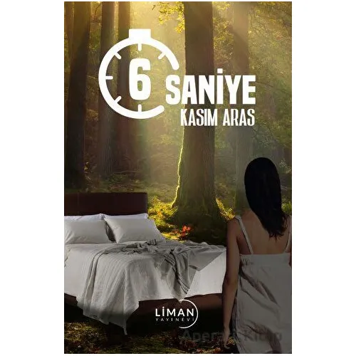 6 Saniye - Kasım Aras - Liman Yayınevi