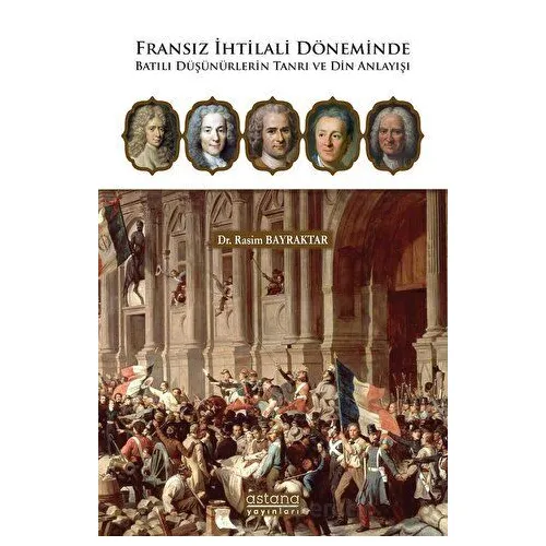 Fransız İhtilali Döneminde Batılı Düşünürlerin Tanrı ve Din Anlayışı