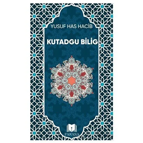 Kutadgu Bilig - Yusuf Has Hacib - Parana Yayınları