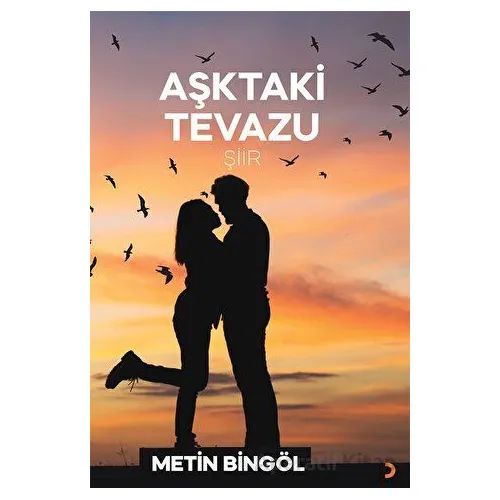 Aşktaki Tevazu - Metin Bingöl - Cinius Yayınları