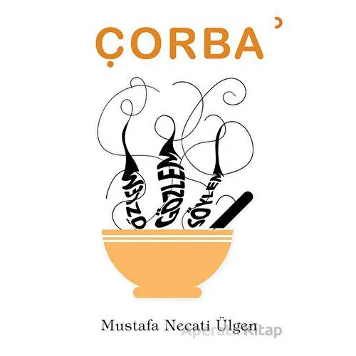 Çorba - Mustafa Necati Ülgen - Cinius Yayınları