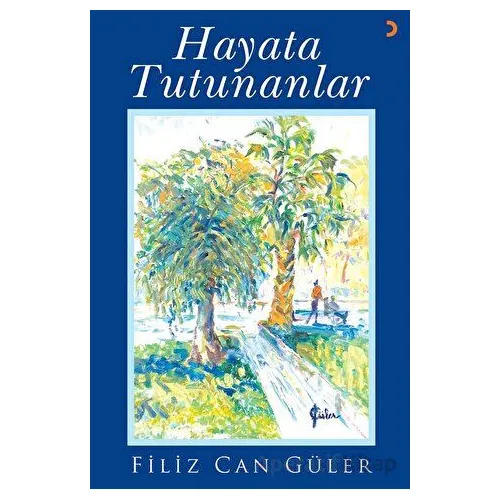 Hayata Tutunanlar - Filiz Can Güler - Cinius Yayınları