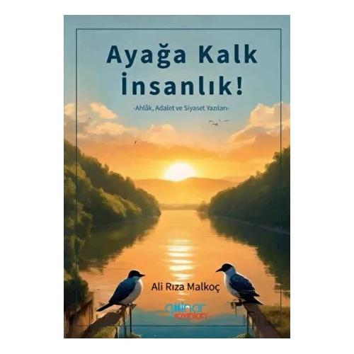 Ayağa Kalk İnsanlık - Ali Rıza Malkoç - Gülnar Yayınları