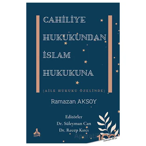 Cahiliye Hukukundan İslam Hukukuna - Ramazan Aksoy - Sonçağ Yayınları
