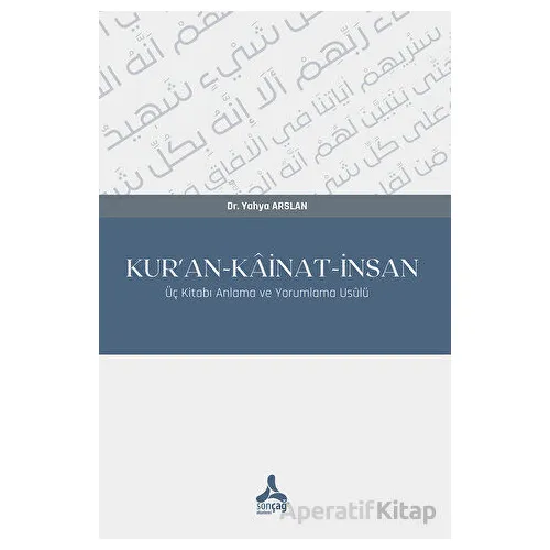 Kur’an-Kainat-İnsan - Yahya Arslan - Sonçağ Yayınları