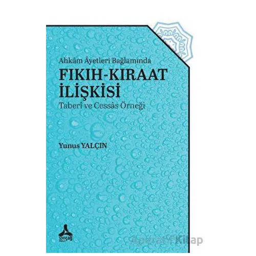 Ahkam Ayetleri Bağlamında Fıkıh-Kıraat İlişkisi - Yunus Yalçın - Sonçağ Yayınları