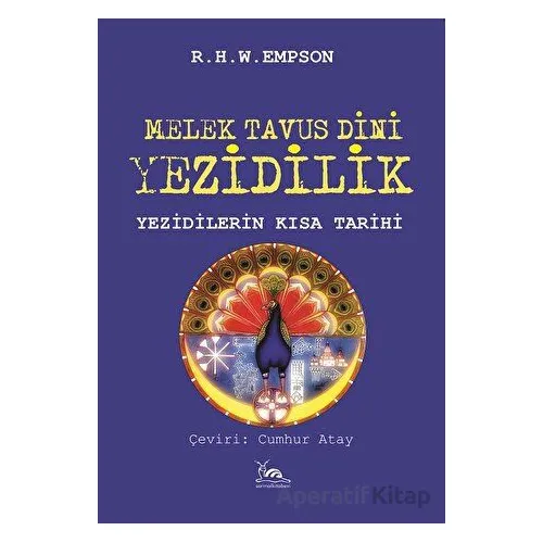 Melek Tavus Dini Yezidilik - R. H. W. Epson - Sarmal Kitabevi