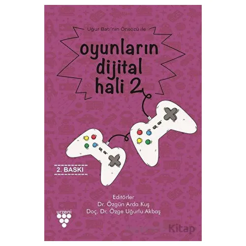 Oyunların Dijital Hali 2 - Özge Uğurlu Akbaş - Urzeni Yayıncılık