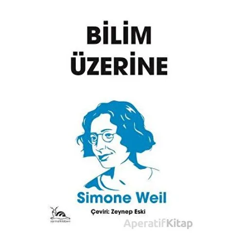 Bilim Üzerine - Simone Weil - Sarmal Kitabevi