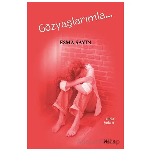 Gözyaşlarımla - Esma Sayın - Armoni Yayıncılık