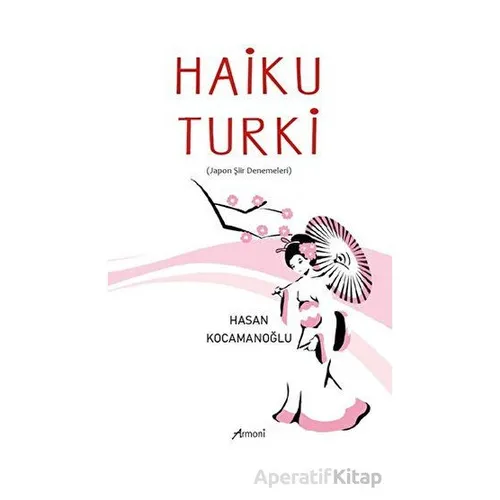 Haiku Turki - Hasan Kocamanoğlu - Armoni Yayıncılık