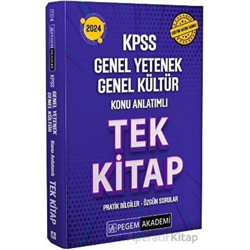 2024 KPSS Genel Yetenek Genel Kültür Konu Anlatımlı Tek Kitap - Kolektif - Pegem Akademi Yayıncılık