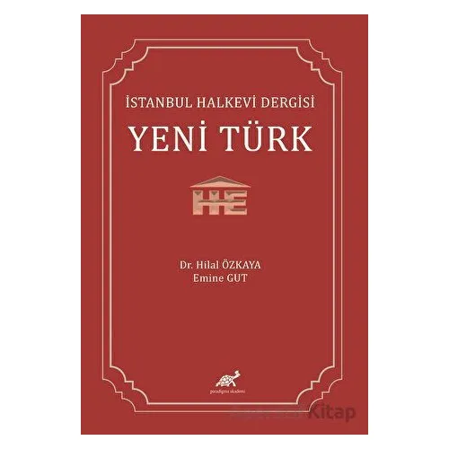 İstanbul Halkevi Dergisi Yeni Türk - Emine Gut - Paradigma Akademi Yayınları