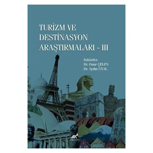 Turizm ve Destinasyon Araştırmaları-III - Kolektif - Paradigma Akademi Yayınları