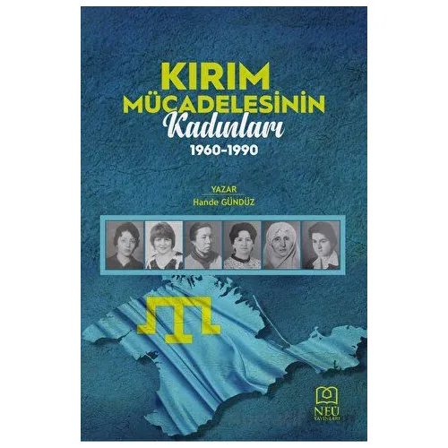 Kırım Mücadelesinin Kadınları (1960-1990) - Hande Gündüz - Necmettin Erbakan Üniversitesi Yayınları