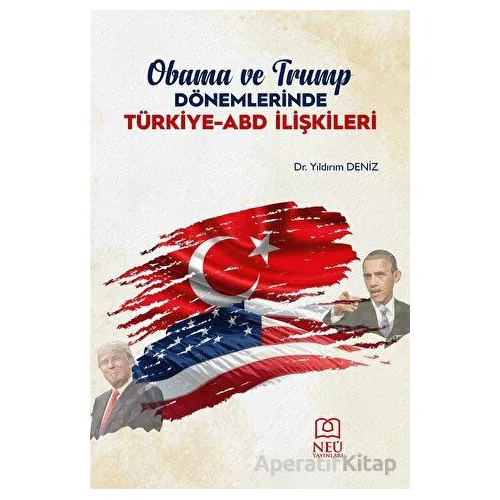 Obama ve Trump Dönemlerinde Türkiye-ABD İlişkileri