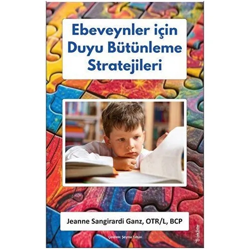 Ebeveynler için Duyu Bütünleme Stratejileri - Jeanne Sangirardi Ganz - Sola Unitas