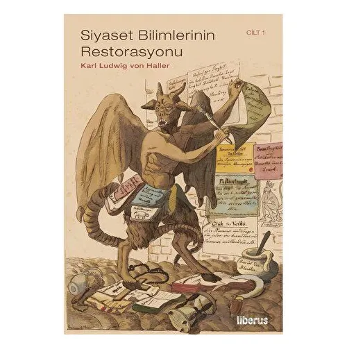 Siyaset Bilimlerinin Restorasyonu - Karl Ludwig von Haller - Liberus Yayınları