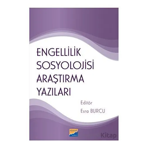 Engellilik Sosyolojisi Araştırma Yazıları - Kolektif - Siyasal Kitabevi