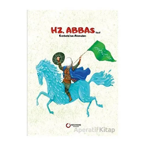 Hz. Abbas (A.S.) - Rıza Dilmi - Hekimane Yayınları