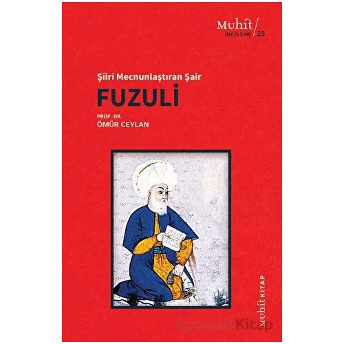 Şiiri Mecnunlaştıran Şair Fuzuli - Kolektif - Muhit Kitap