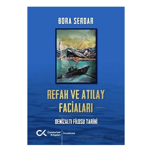 Refah ve Atılay Faciaları - Bora Serdar - Cumhuriyet Kitapları