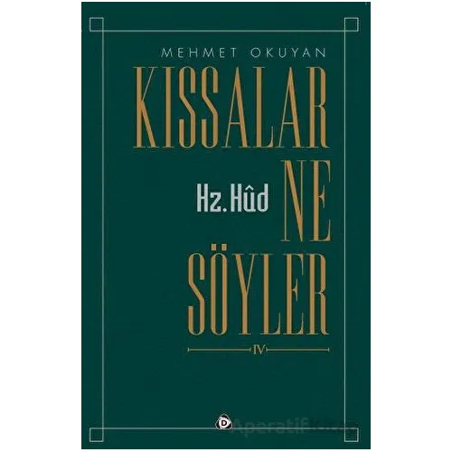 Kıssalar Ne Söyler IV - Hz. Hud - Mehmet Okuyan - Düşün Yayıncılık