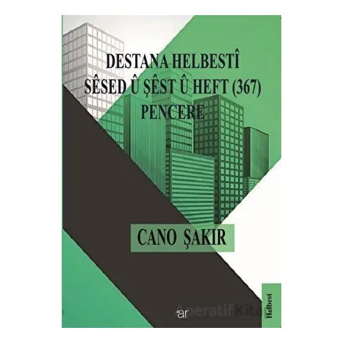 Destana Helbesti Sesed u Şest u Heft (367) Pencere - Cano Şakir - Ar Yayınları