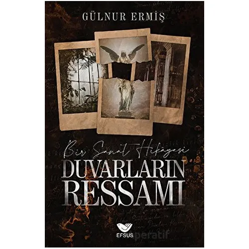 Duvarların Ressamı - Gülnur Ermiş - Efsus Yayınları