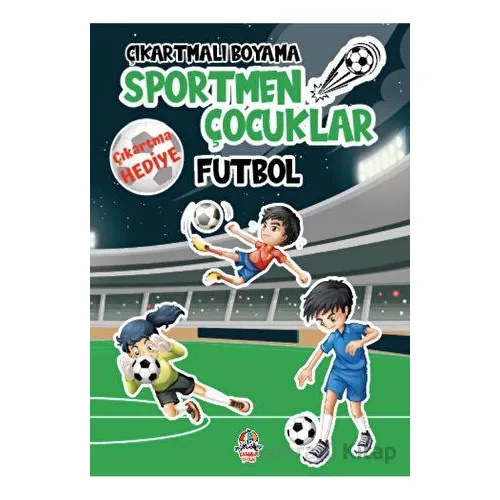 Çıkartmalı Boyama - Sportmen Çocuklar - Futbol - Anonim - Yağmur Çocuk
