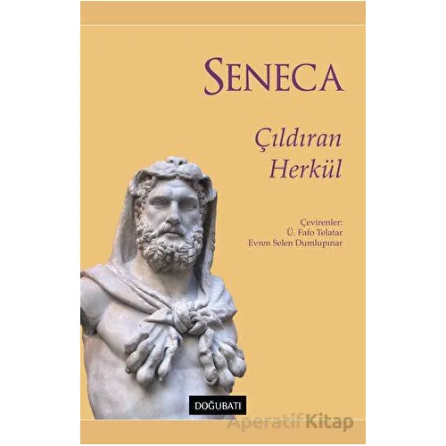 Çıldıran Herkül - Lucius Annaeus Seneca - Doğu Batı Yayınları