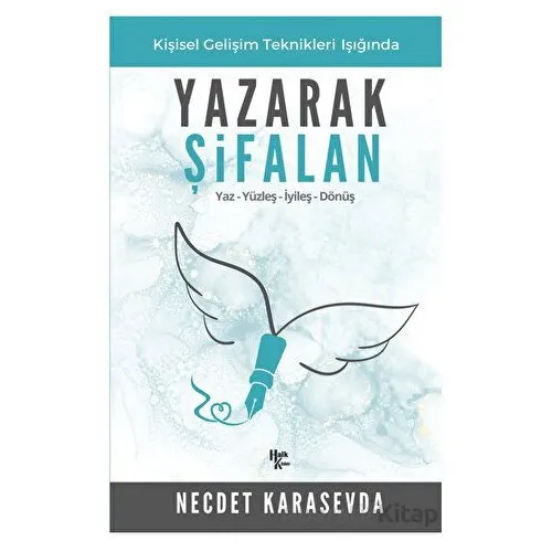 Yaz - Yüzleş - İyileş - Dönüş - Yazarak Şifalan - Necdet Karasevda - Halk Kitabevi