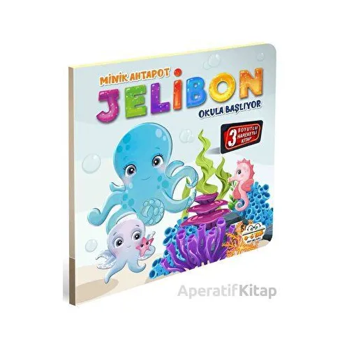 Minik Ahtapot Jelibon Okula Başlıyor - Kolektif - 0-6 Yaş Yayınları