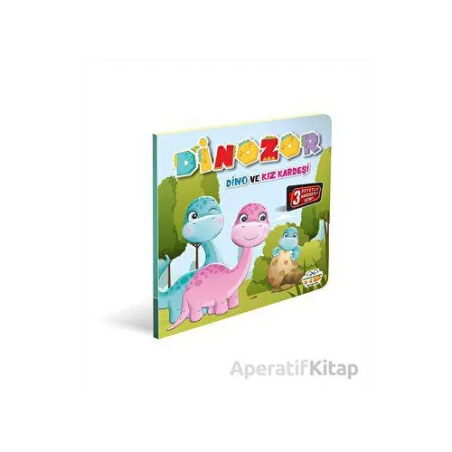 Dinozor Dino ve Kız Kardeşi - Kolektif - 0-6 Yaş Yayınları