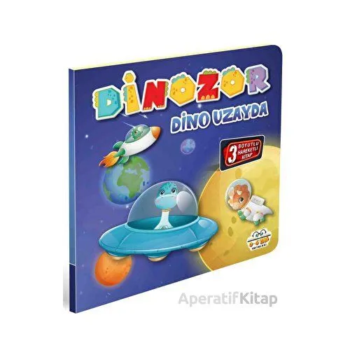 Dinozor Dino Uzayda - Kolektif - 0-6 Yaş Yayınları