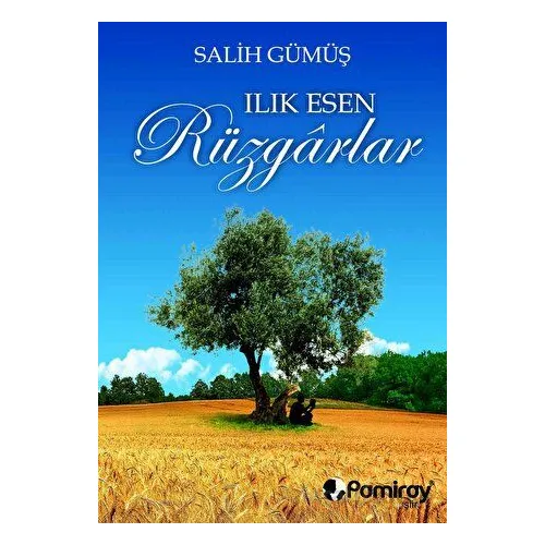 Ilık Esen Rüzgarlar - Köksal Aydın - Pamiray Yayınları