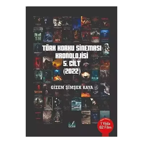 Türk Korku Sineması Kronolojisi 5.Cilt - 2022 - Gizem Kaya Şimşek - İzan Yayıncılık