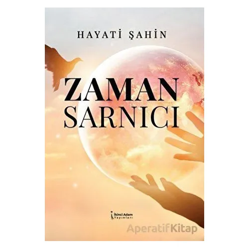 Zaman Sarnıcı - Hayati Şahin - İkinci Adam Yayınları